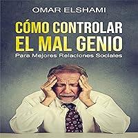 Algopix Similar Product 18 - Cmo Controlar el Mal Genio y la IRA
