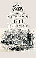 Algopix Similar Product 2 - The History of the Inuit Whispers of