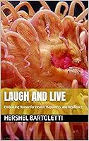 Algopix Similar Product 18 - LAUGH AND LIVE Embracing Humor for