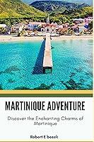 Algopix Similar Product 1 - Martinique Adventure Discover the