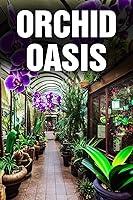 Algopix Similar Product 6 - Orchid Oasis Nature's Tranquil Refuge