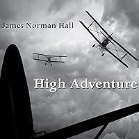 Algopix Similar Product 10 - High Adventure A Narrative of Air