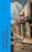 Algopix Similar Product 9 - The History of Puerto Rico From the