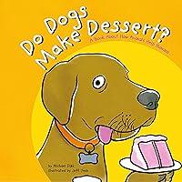 Algopix Similar Product 16 - Do Dogs Make Dessert A Book About How