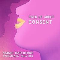 Algopix Similar Product 2 - Fired Up About Consent: Fired Up