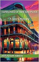 Algopix Similar Product 17 - Harmonies of Time and Place  A Jazz