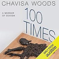 Algopix Similar Product 8 - 100 Times: A Memoir of Sexism