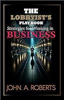 Algopix Similar Product 6 - The Lobbyists Playbook Strategies for