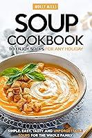 Algopix Similar Product 16 - Soup Cookbook To Enjoy Soups for Any