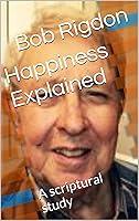 Algopix Similar Product 9 - Happiness Explained: A scriptural study