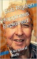 Algopix Similar Product 11 - Happiness Explained: A scriptural study