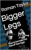 Algopix Similar Product 14 - Bigger Legs How to Increase the Size