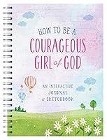 Algopix Similar Product 20 - How to Be a Courageous Girl of God An