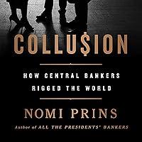 Algopix Similar Product 20 - Collusion How Central Bankers Rigged