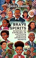 Algopix Similar Product 11 - Brave Spirits Stories of Courage in