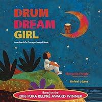 Algopix Similar Product 11 - Drum Dream Girl How One Girls Courage