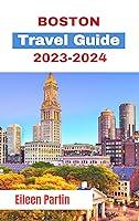 Algopix Similar Product 3 - Boston Travel Guide 20232024 A