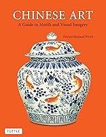 Algopix Similar Product 11 - Chinese Art A Guide to Motifs and