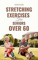 Algopix Similar Product 1 - Stretching Exercises for Seniors Over