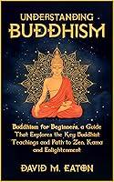 Algopix Similar Product 14 - UNDERSTANDING BUDDHISM Buddhism for