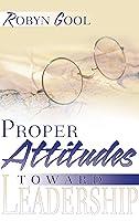 Algopix Similar Product 9 - Proper Attitudes Toward Leadership