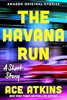 Algopix Similar Product 4 - The Havana Run: A Short Story