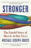 Algopix Similar Product 19 - Stronger The Untold Story of Muscle in