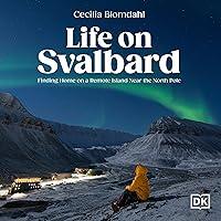 Algopix Similar Product 16 - Life on Svalbard Finding Home on a