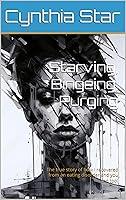 Algopix Similar Product 5 - Starving Bingeing Purging The true