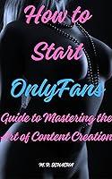 Algopix Similar Product 7 - How to Start OnlyFans Guide to