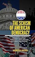 Algopix Similar Product 10 - THE SCHISM OF AMERICAN DEMOCRACY