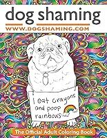 Algopix Similar Product 18 - Dog Shaming The Official Adult