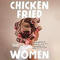 Algopix Similar Product 3 - ChickenFried Women Friendship