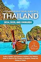 Algopix Similar Product 11 - THAILAND TRAVEL GUIDE 2024 2025 AND