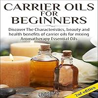 Algopix Similar Product 12 - Carrier Oils for Beginners 2nd Edition