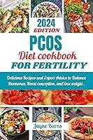 Algopix Similar Product 4 - PCOS DIET COOKBOOK FOR FERTILITY