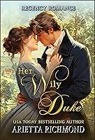 Algopix Similar Product 6 - Her Wily Duke Regency Romance The Her