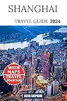 Algopix Similar Product 19 - SHANGHAI TRAVEL GUIDE 2024