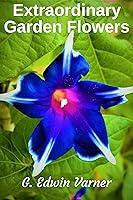 Algopix Similar Product 20 - Extraordinary Garden Flowers