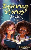 Algopix Similar Product 6 - Inspiring Stories For Kids 21 Amazing