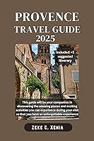 Algopix Similar Product 9 - PROVENCE TRAVEL GUIDE Exploring