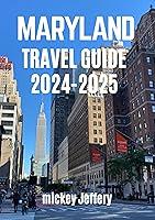 Algopix Similar Product 6 - MARYLAND TRAVEL GUIDE 20242025