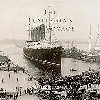 Algopix Similar Product 16 - The Lusitanias Last Voyage Being a