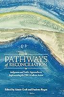 Algopix Similar Product 18 - Pathways of Reconciliation Indigenous