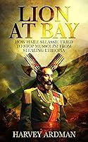 Algopix Similar Product 13 - Lion at Bay How Haille Selassie Tried