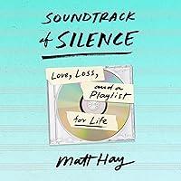 Algopix Similar Product 16 - Soundtrack of Silence Love Loss and