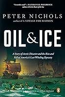 Algopix Similar Product 17 - Oil  Ice A Story of Arctic Disaster