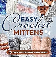 Algopix Similar Product 6 - Easy Crochet Mittens 10 Cozy Patterns