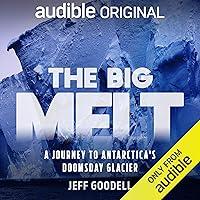 Algopix Similar Product 1 - The Big Melt A Journey to Antarcticas