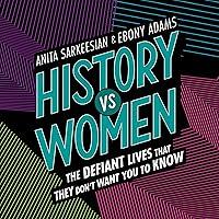 Algopix Similar Product 11 - History vs Women The Defiant Lives